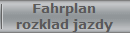 Fahrplan
rozklad jazdy