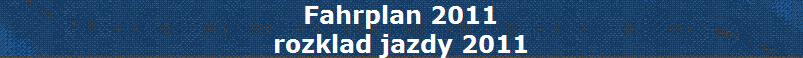 Fahrplan 2010
rozklad jazdy 2010