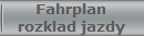 Fahrplan
rozklad jazdy