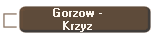 Gorzow -
Krzyz