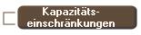 Kapazit�ts-
einschr�nkungen