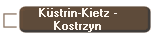 K�strin-Kietz -
Kostrzyn