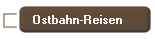Ostbahn-Reisen