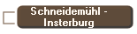 Schneidem�hl -
Insterburg