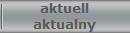 aktuell
aktualny