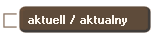 aktuell / aktualny
