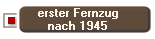 erster Fernzug
nach 1945