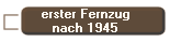 erster Fernzug
nach 1945